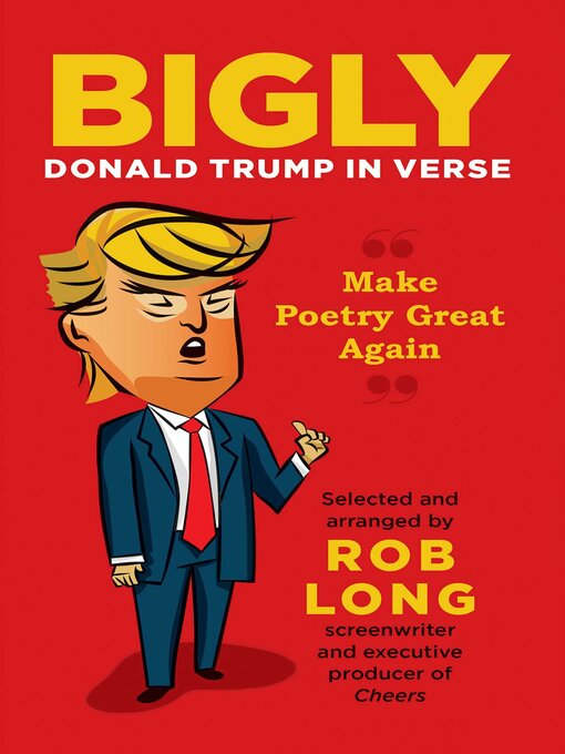 Title details for Bigly by Rob Long - Available